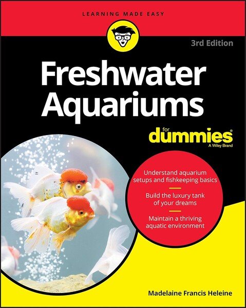 Freshwater Aquariums For Dummies by Madelaine Francis Heleine